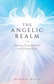 Angelic Realm Dennis Macy